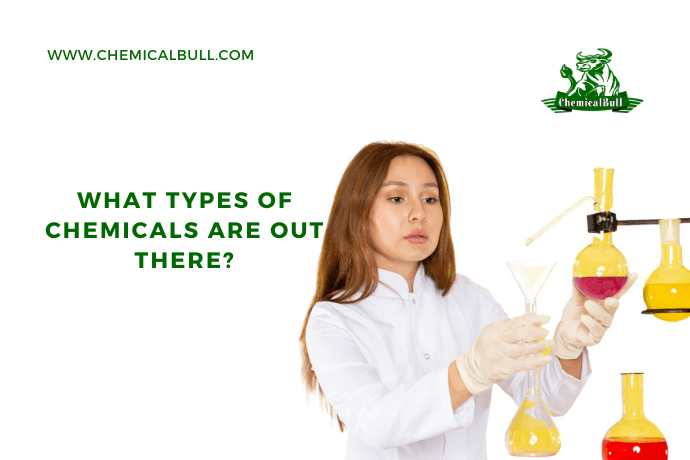 What Types of Chemicals Are Out There, Chemicalbull