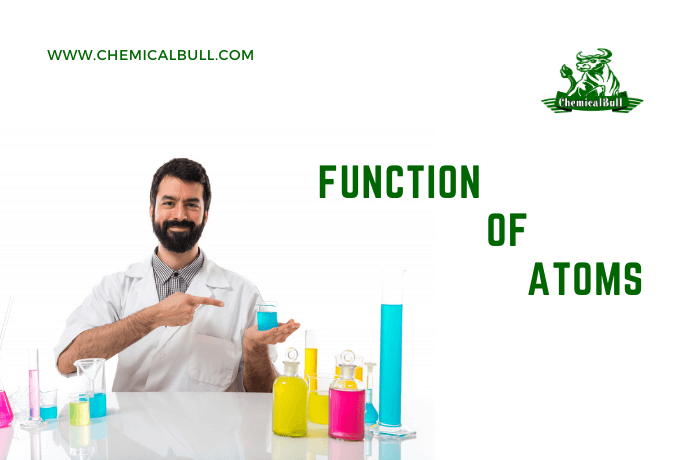 Function of atoms