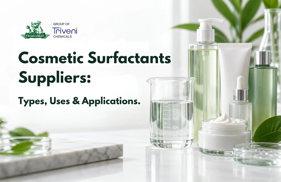 Cosmetic Surfactants Suppliers: Types, Uses & Applications