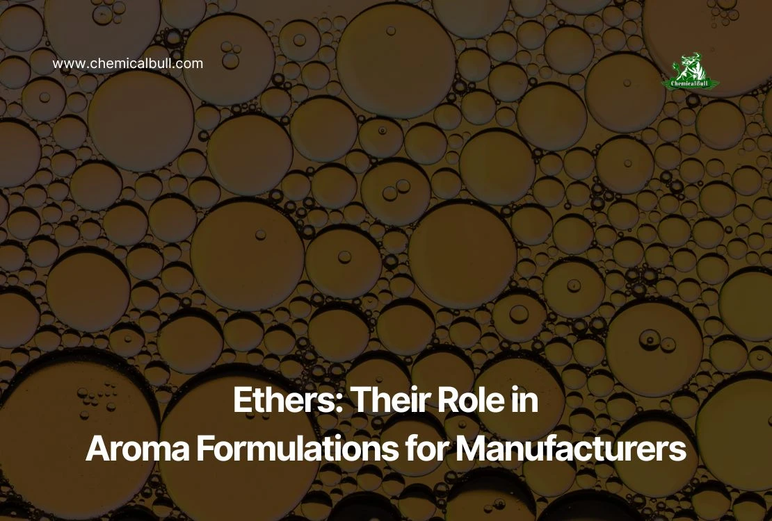 Ethers: Their Role In Aroma Formulations For Manufacturers