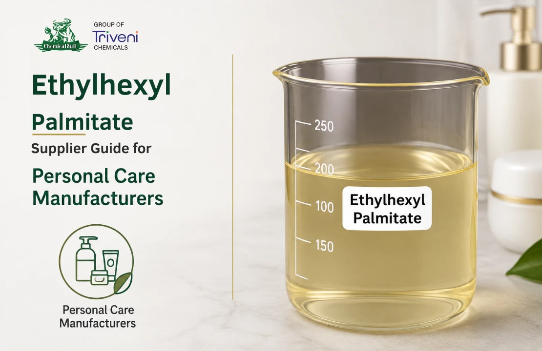 Ethylhexyl Palmitate Supplier Guide for Personal Care Manufacturers
