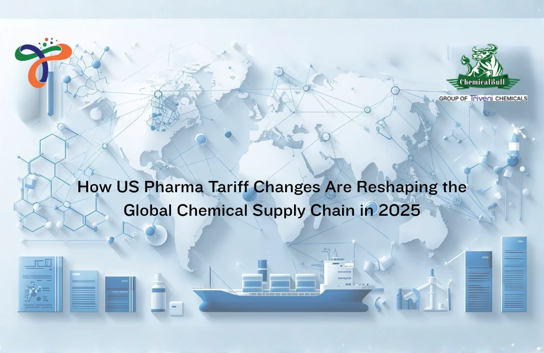 How Us Pharma Import Tariffs Are Changing Global Chemical Sourcing In 2025