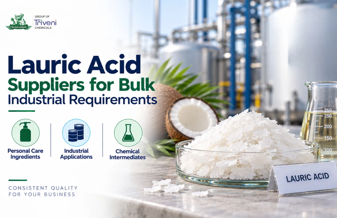 Lauric Acid Suppliers for Bulk Industrial Requirements