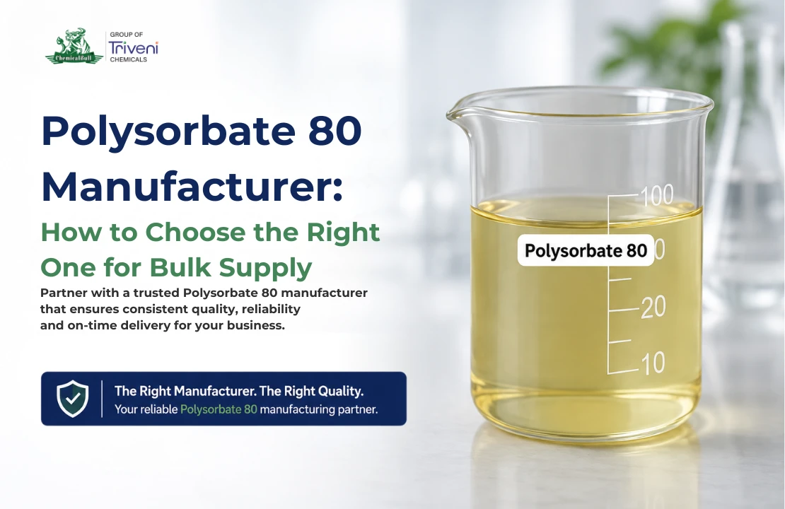 Polysorbate 80 Manufacturer: How to Choose the Right One for Bulk Supply
