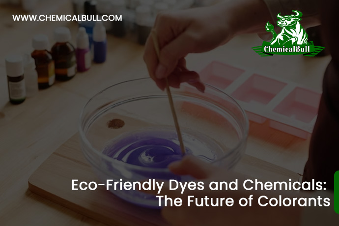 Eco-Friendly Dyes and Chemicals